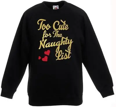 Buy Adults Too Cute For The Naughty List Festive Black Unisex Christmas Jumper • 18.66£