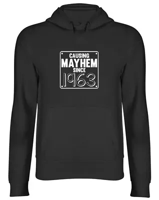 Buy Causing Mayhem Since 1963 Birthday Mens Womens Ladies Unisex Hoodie Hooded Top • 17.99£