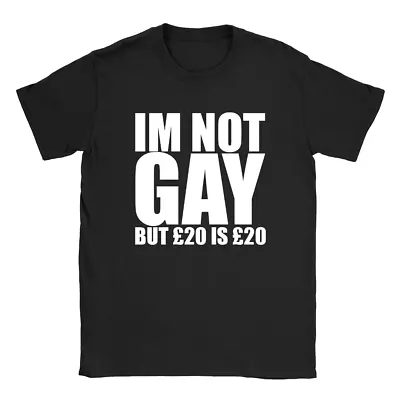 Buy Im Not Gay Mens T-Shirt Funny Joke Rude Offensive Gift Present • 9.49£
