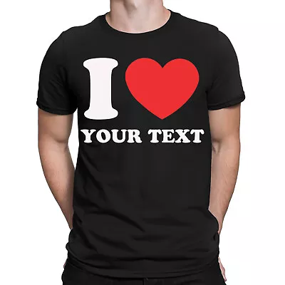Buy Personalised I Love Heart Custom Any Text Cute Custom Mens Womens T-Shirts #DNE • 9.99£