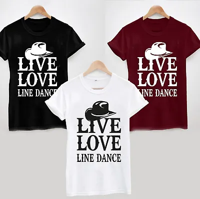 Buy LIVE LOVE LINE DANCE T-shirt Top Fun Dance Gift Cowgirl Cowboy Western • 13.41£