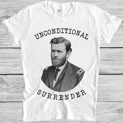 Buy Unconditional Surrender US Civil War General Ulysses S Grant Gift T Shirt M1191 • 6.35£