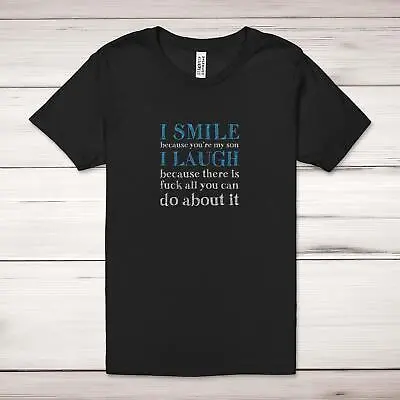 Buy I Smile Because You're My Father Adult T-Shirt • 17.99£