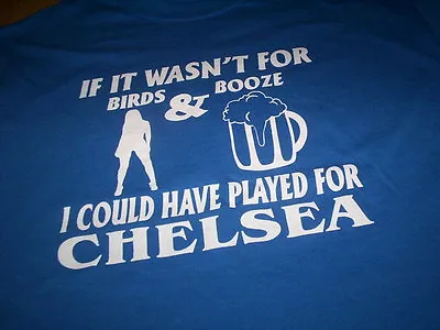 Buy Birds Booze Chelsea  T-shirt All Sizes Football FREE UK POST • 8.99£
