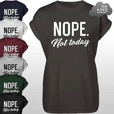 Buy Nope Not Today T-Shirt Funny Slogan Top Ladies Mens Unisex Tee Nope. Dope Tshirt • 9.99£