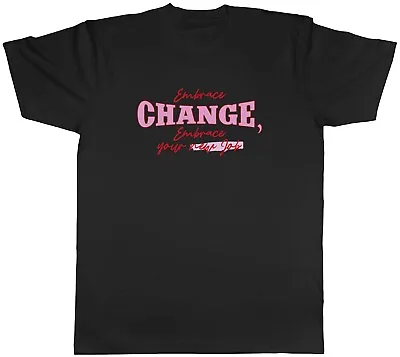 Buy Embrace Change Mens T-Shirt Embrace Your New Job Tee Gift • 8.99£