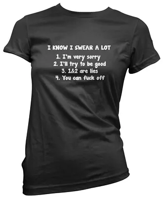 Buy I Know I Swear A Lot - Funny Slogan Womens T-Shirt • 13.99£
