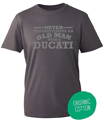 Buy Ducati T Shirt Never Underestimate An Old Man Silver Logo Size S To 3XL CC • 8.97£
