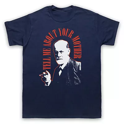 Buy Freud Sigmund Unofficial Tell Me About Your Mother Mens & Womens T-shirt • 17.99£