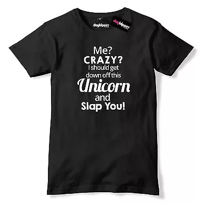 Buy I Should Get Down Of This Unicorn And Slap You Mens Premium T-Shirt Funny Slogan • 11.99£