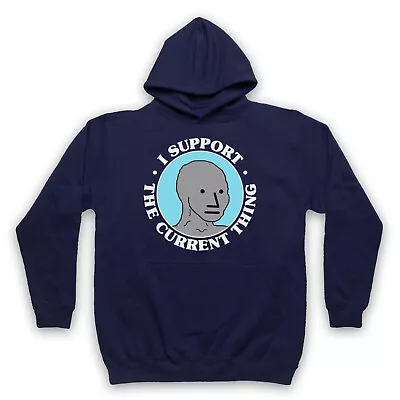 Buy I Support The Current Thing Internet Meme Free Thinking Unisex Adults Hoodie • 27.99£