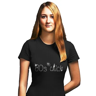 Buy Womens 80s EIGHTIES CHICK  Crystal Fitted T Shirt - Rhinestone - (ANY SIZE 6-20) • 9.99£