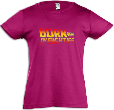 Buy Born In The Eighties Kids Girls T-Shirt Back To The 80s Fun Geek Nerd Future • 17.99£