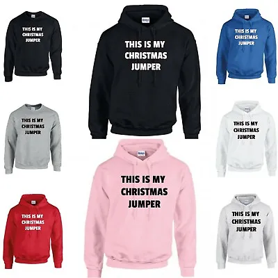 Buy THIS IS MY CHRISTMAS JUMPER Christmas Xmas Gift Kids Adult Sweatshirt Hoodie  • 15.99£