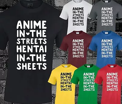 Buy Anime In The Streets Mens T Shirt Funny Rude Slogan Top Comedy Joke • 7.99£