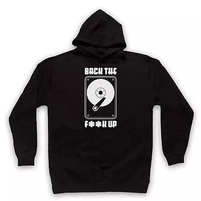 Buy Computer Hard Drive Back The F**k Up Hdd Ssd Disk Crash Adults Unisex Hoodie • 25.99£