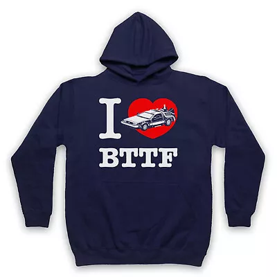 Buy Back To The Future I Love Bttf Delorean Sci Fi Film Adults Unisex Hoodie • 25.99£
