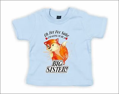 Buy OH FOR FOX SAKE I'M GOING TO BE A BIG SISTER Printed Sibling T Shirt Summer Top • 11.39£