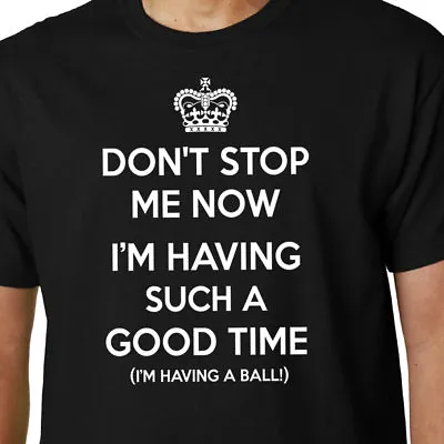 Buy Don't Stop Me Now... T-shirt QUEEN FREDDIE MERCURY CROWN JAZZ HAPPY GEEK FUNNY  • 14.99£