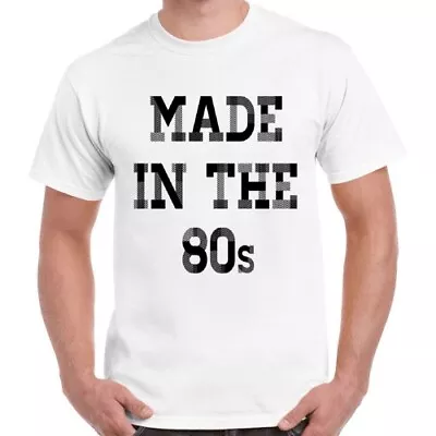 Buy Made In The 80s Present Hipster Men Women Birthday Gift Unisex T Shirt 2574 • 6.35£