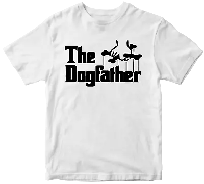 Buy The DogFather T-shirt Pet Animal Lover Novelty Funny Birthday Gift Party Fun Tee • 8.99£
