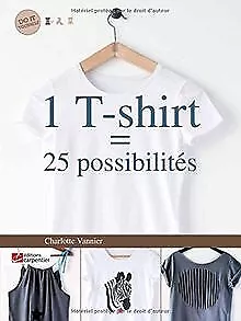 Buy 1 T-shirt = 25 Possibilités By Vannier, Charlotte | Book | Condition Good • 5.11£