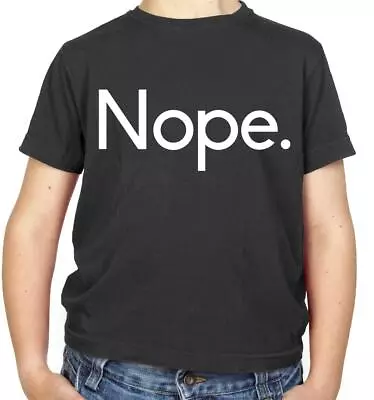 Buy Nope Kids T-Shirt - No - Slogan - Slang - Funny - Word - Joke • 11.95£