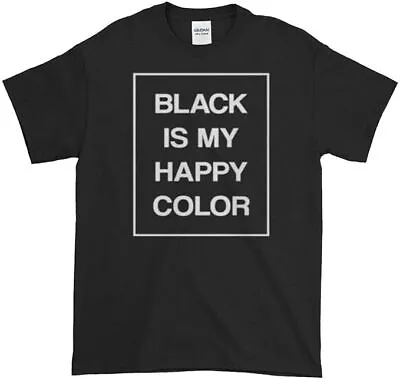 Buy Goth T-shirt Black Is My Happy Colour Var Sizes S-5XL • 14.99£