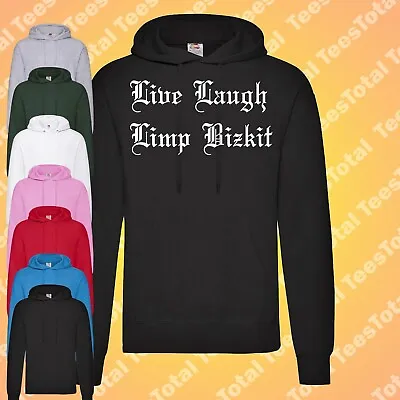 Buy Live Laugh Limp Bizkit Hoodie | Nu Metal | Funny | 2000s | Retro | Quotes • 25.19£