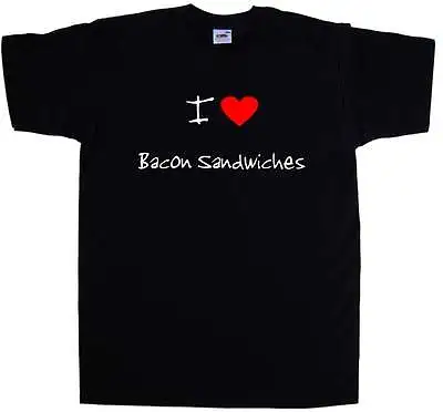 Buy I Love Heart Bacon Sandwiches T-Shirt • 8.99£