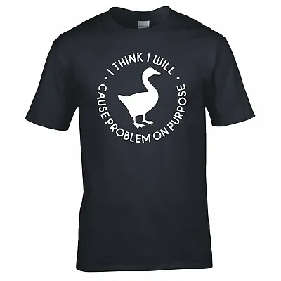 Buy Inspired By Untitled Goose Game  Cause Problem On Purpose  T Shirt • 12.99£
