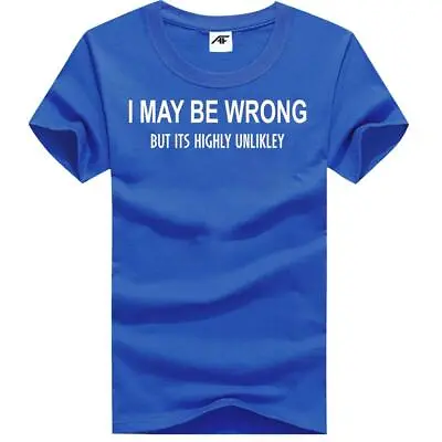 Buy Women's I May Be Wrong But Its Highly Unlikely Printed Funny T-Shirts Crew Neck • 9.97£