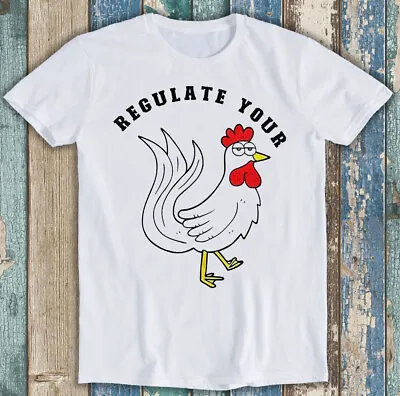 Buy Regulate Your Chicken Game Girl Friends Funny Meme Gift Tee T Shirt M1417 • 6.35£