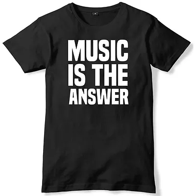 Buy Music Is The Answer Mens Funny Unisex T-Shirt • 11.99£