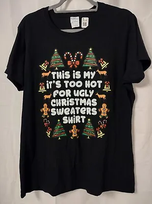 Buy Womens Size XL Christmas T-Shirt Black Too Hot For Ugly Christmas Sweater Shirt  • 19.89£