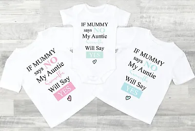 Buy If MUMmy Says No My Auntie Will Say Yes Personalised T Shirt |Cute Baby BODYSUIT • 9.80£