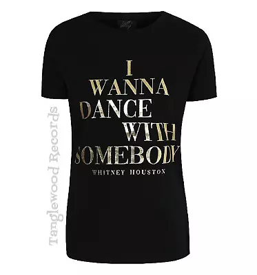 Buy Whitney Houston - I Wanna Dance With Somebody - Ladies T Shirts • 12.99£