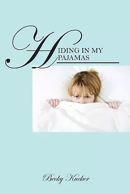 Buy Hiding In My Pajamas: A Professional Woman's Journey To A Financially And Emo... • 13.15£