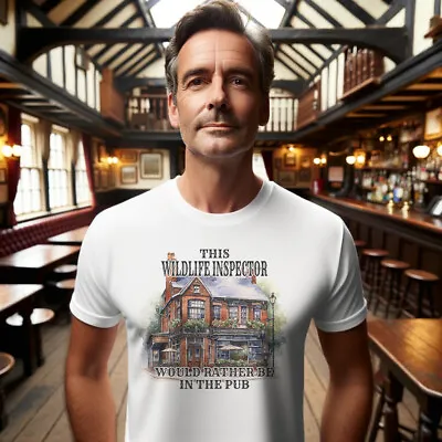 Buy This Wildlife Inspector Would Rather Be In The Pub White T Shirt Dad Pub Passion • 14.99£