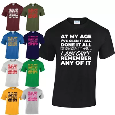 Buy At My Age I've Seen It All Mens T-shirt Funny Gift Top For Birthday Dad Tee • 8.99£