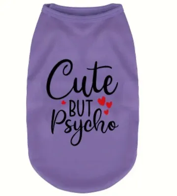 Buy Pet Slogan (Cute But Psycho) Purple T-Shirt Size XXL. Will Fit M/L Dog. BNIP.  • 3.50£