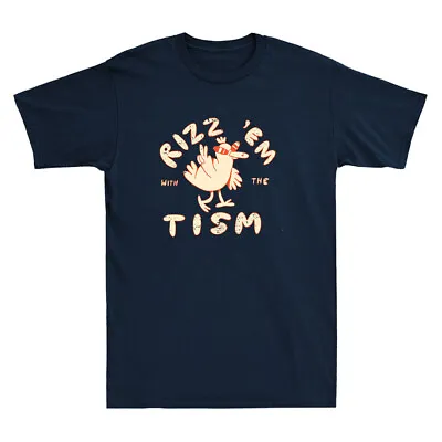Buy Rizz Em With The Tism Funny Chicken Meme Humor Quote Joke Vintage Men's T-Shirt • 15.99£