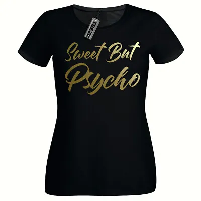 Buy Sweet But Psycho Tshirt, Ladies Fitted Tshirt,Gold Slogan Womens T Shirt • 9.99£