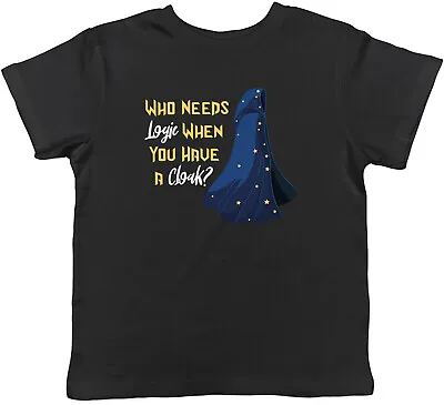 Buy Funny Magician Magic Kids T-Shirt Who Needs Logic When You Have A Cloak Boy Girl • 5.99£