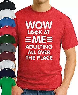 Buy WOW LOOK AT ME ADULTING T-SHIRT > Millennial Funny Novelty Slogan Mens Gift Top • 9.49£