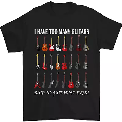 Buy I Have Too Many Guitars Guitarist Acoustic Mens T-Shirt 100% Cotton • 10.48£