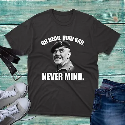 Buy Oh Dear How Sad Never Mind T-shirt Welsh Famous Quote Adults Unisex Gift Tee Top • 13.99£