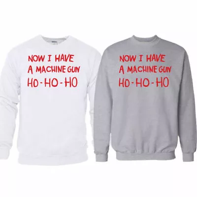 Buy Now I Have A Machine Gun Ho Ho Ho,sweatshirt Die Hard X-mas Unisex Adult Jumper  • 17.99£