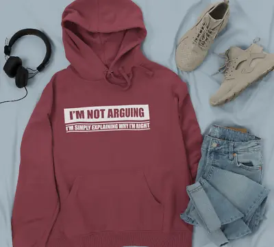 Buy I M Not Arguing I'M Simply Explaining Why I M Right Hoodie Funny Slogan Gifts • 13.99£