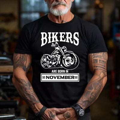 Buy Bikers Are Born In November T Shirt Funny Dad Grandad Pops Birthday Gift Top • 13.99£